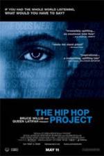 Watch The Hip Hop Project Goojara