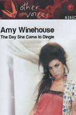 Watch Amy Winehouse: The Day She Came to Dingle Goojara