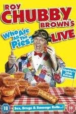 Watch Roy Chubby Brown Live - Who Ate All The Pies? Goojara
