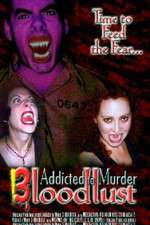 Watch Addicted to Murder 3: Blood Lust Goojara