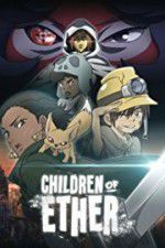 Watch Children of Ether Goojara