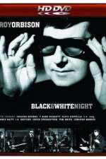 Watch Roy Orbison and Friends A Black and White Night Goojara