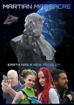 Watch Martian Massacre Goojara