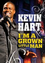 Watch Kevin Hart: I'm a Grown Little Man (TV Special 2009) Goojara