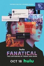 Watch Fanatical: The Catfishing of Tegan and Sara Goojara
