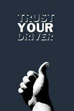 Watch Trust Your Driver Goojara