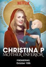 Watch Christina P: Mother Inferior Goojara