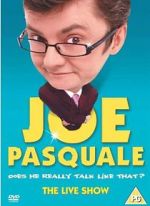 Watch Joe Pasquale: Does He Really Talk Like That? The Live Show Goojara