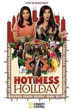 Watch Hot Mess Holiday Goojara