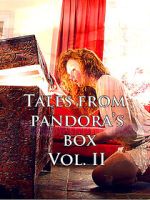 Watch Tales from Pandora\'s Box Vol. II Goojara