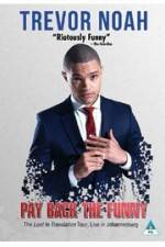 Watch Trevor Noah: Pay Back the Funny Goojara