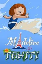 Watch Madeline in Tahiti Goojara