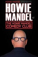 Watch Howie Mandel Presents: Howie Mandel at the Howie Mandel Comedy Club Goojara