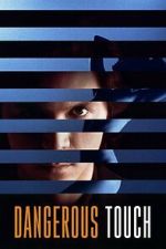 Watch Dangerous Touch Goojara