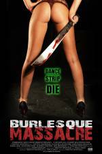 Watch Burlesque Massacre Goojara