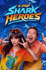 Watch K-Pop Shark Heroes Goojara