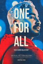 Watch One for All: The DJ Chris Villa Story Goojara