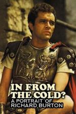 Watch In from the cold? A portrait of Richard Burton Goojara