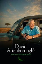 Watch David Attenborough’s 100 Years on Planet Earth Goojara