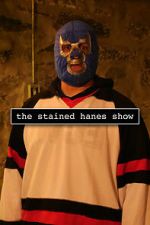 Watch The Stained Hanes Show Goojara