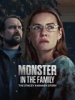 Watch Monster in the Family: The Stacey Kananen Story Goojara
