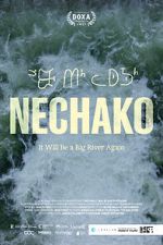 Watch Nechako: It Will Be a Big River Again Goojara