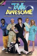 Watch Totally Awesome Goojara