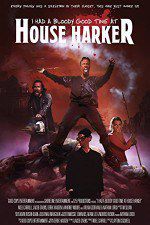 Watch I Had a Bloody Good Time at House Harker Goojara