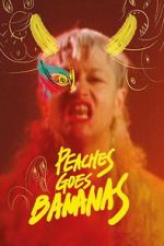 Watch Peaches Goes Bananas Goojara