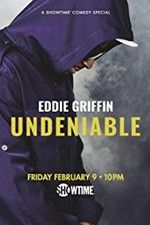 Watch Eddie Griffin: Undeniable (2018 Goojara