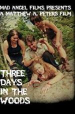 Watch Three Days in the Woods Goojara