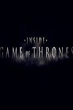 Watch Inside Game Of Thrones Goojara