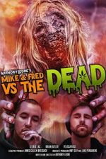 Watch Mike & Fred vs The Dead Goojara