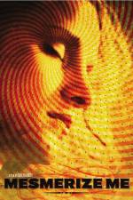 Watch Mesmerize Me Goojara