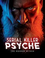 Watch Serial Killer Psyche: The Horror Within Goojara