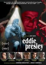 Watch Eddie Presley Goojara