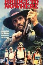 Watch Bridge to Nowhere Goojara