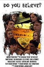 Watch Do You Believe? Goojara