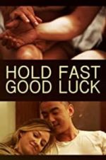 Watch Hold Fast, Good Luck Goojara