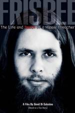 Watch Frisbee The Life and Death of a Hippie Preacher Goojara