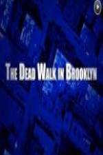 Watch The Dead Walk in Brooklyn Goojara