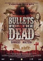 Watch Bullets for the Dead Goojara