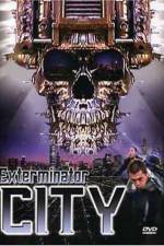 Watch Exterminator City Goojara