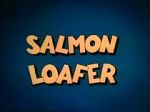 Watch Salmon Loafer Goojara