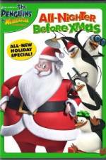 Watch The Penguins of Madagascar All Nighter Before Xmas Goojara