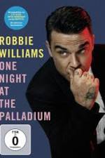 Watch Robbie Williams: One Night at the Palladium Goojara