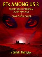 Watch ETs Among Us 3: Secret Space Program, Alien Psychics & Crop Circle Clues Goojara