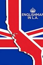 Watch Englishman in L.A: The Movie Goojara