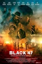 Watch Black 47 Goojara