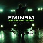 Watch Eminem: When I\'m Gone Goojara